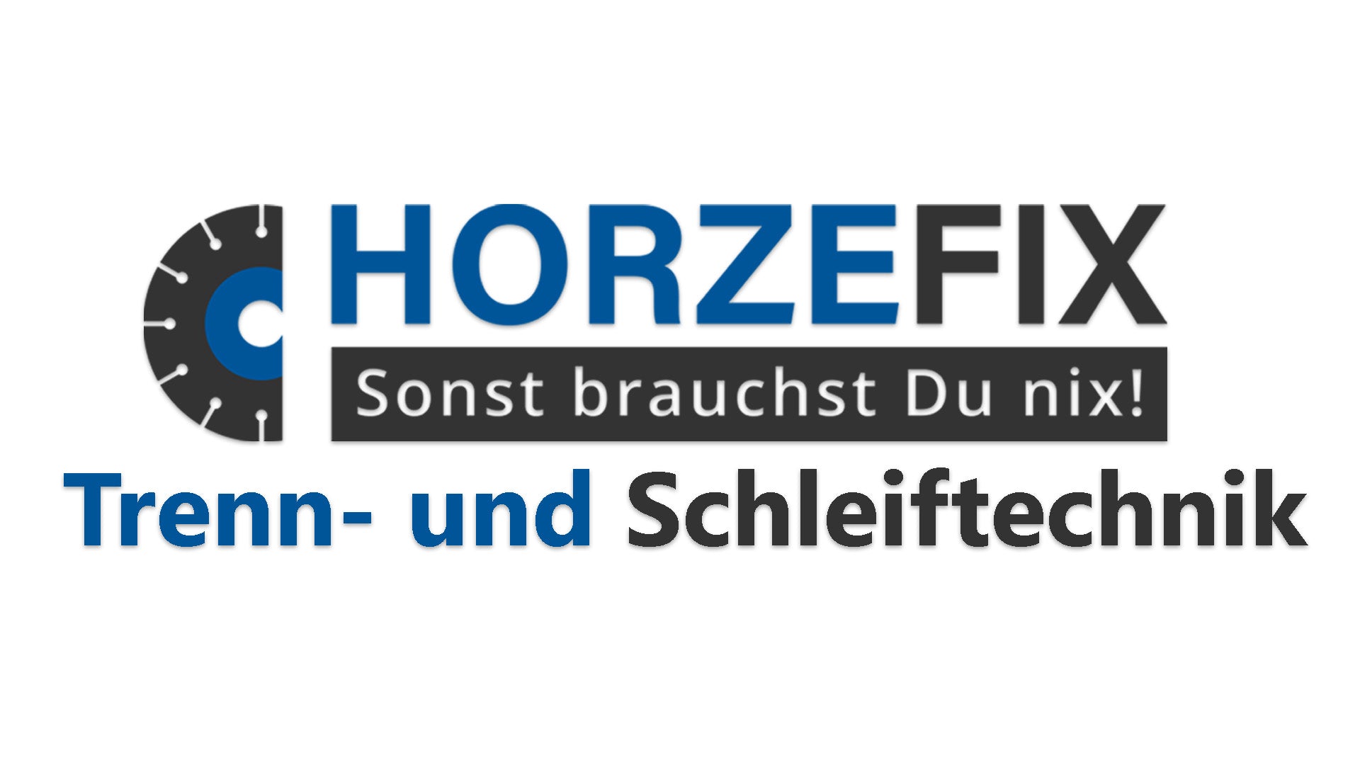 Trenn- und Schleiftechnik horzefix